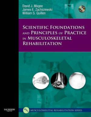 Scientific Foundations and Principles of Practice in Musculoskeletal Rehabilitation de David J. Magee