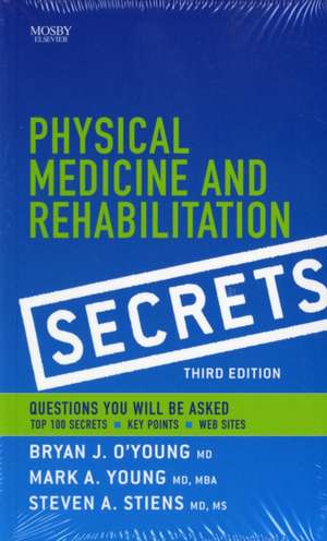 Physical Medicine & Rehabilitation Secrets de Bryan J. O'Young