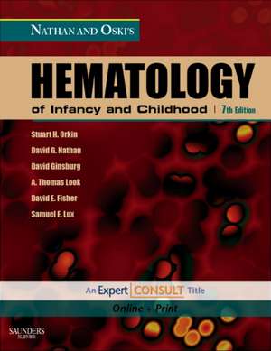 Nathan and Oski's Hematology of Infancy and Childhood: Expert Consult: Online and Print de Stuart H. Orkin