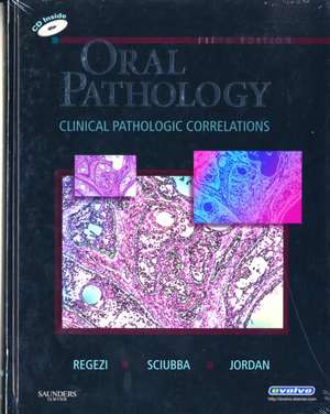 Oral Pathology: Clinical Pathologic Correlations de Joseph A. Regezi