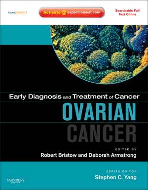 Early Diagnosis and Treatment of Cancer Series: Ovarian Cancer: Expert Consult - Online and Print de Robert Bristow