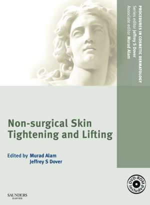 Procedures in Cosmetic Dermatology Series: Non-Surgical Skin Tightening and Lifting de Murad Alam