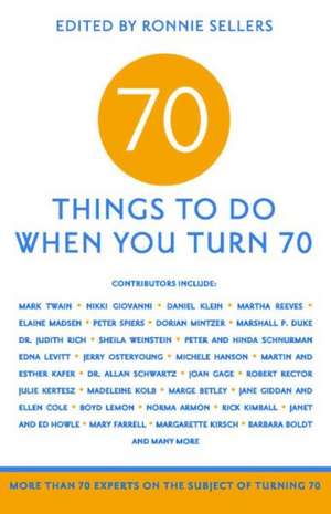 70 Things to Do When You Turn 70 de Mark Evan Chimsky