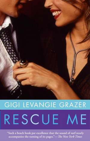 Rescue Me de Gigi Levangie Grazer