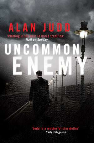 Uncommon Enemy de Alan Judd