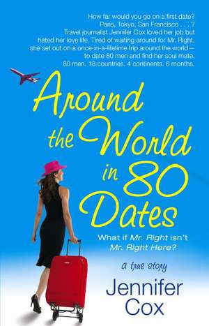 Around the World in 80 Dates de Jennifer Cox