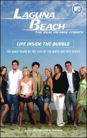 Laguna Beach: Life Inside the Bubble de Kathy Passero