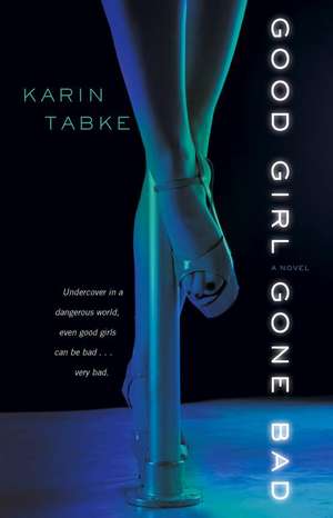 Good Girl Gone Bad de Karin Tabke