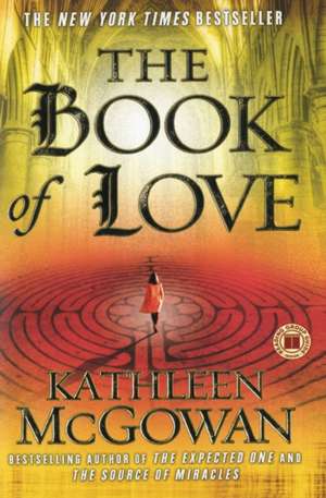 The Book of Love de Kathleen McGowan