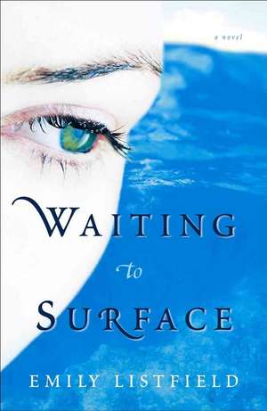 Waiting to Surface de Emily Listfield