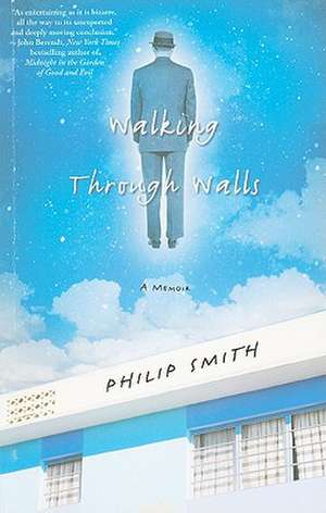 Walking Through Walls de Philip Smith