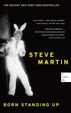 Born Standing Up: A Comic's Life de Steve Martin