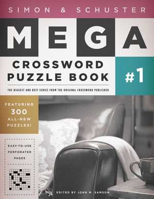 Simon & Schuster Mega Crossword Puzzle Book: Series 1 de John M. Samson