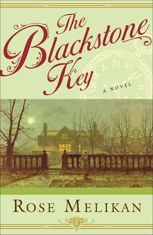 The Blackstone Key de Rose Melikan