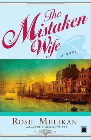 The Mistaken Wife de Rose Melikan