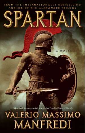 Spartan: A Novel de Valerio Massimo Manfredi