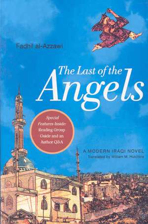 The Last of the Angels: A Modern Iraqi Novel de Fadhil Al-Azzawi