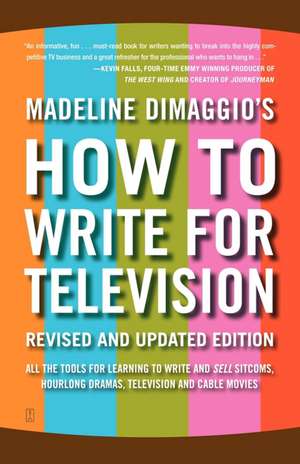 How To Write For Television de Madeline Dimaggio