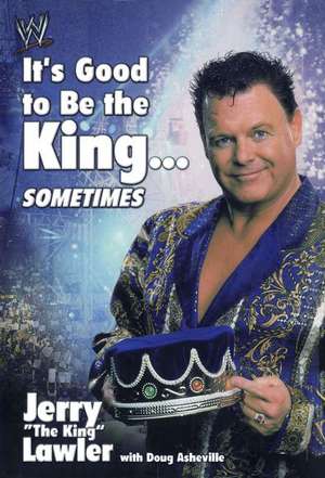 It's Good to Be the King...Sometimes de Jerry Lawler