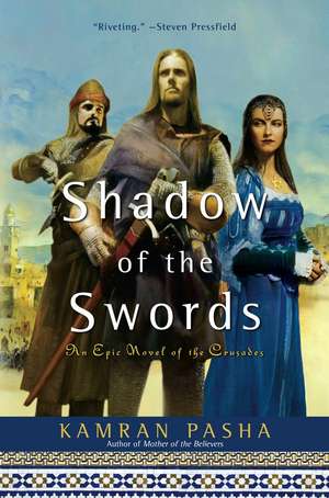 Shadow of the Swords de Kamran Pasha