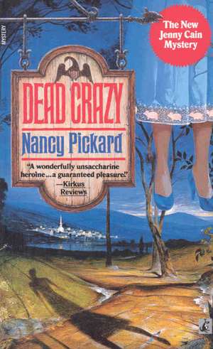 Dead Crazy de Nancy Pickard