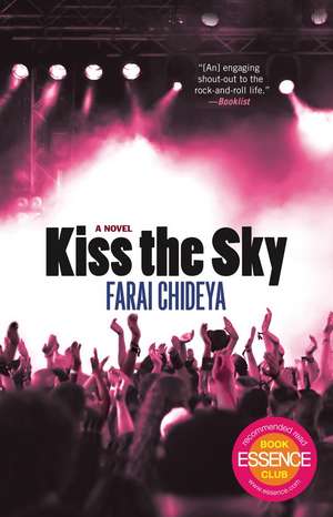 Kiss the Sky: A Novel de Farai Chideya