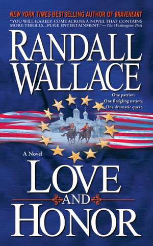 Love and Honor de Randall Wallace