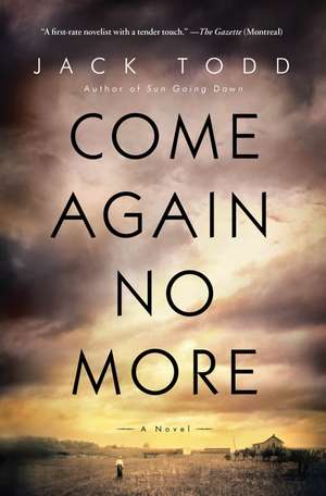 Come Again No More de Jack Todd