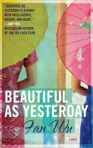 Beautiful as Yesterday de Fan Wu