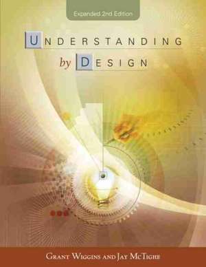 Understanding by Design: Crafting Lessons That Connect with Students de Grant P. Wiggins