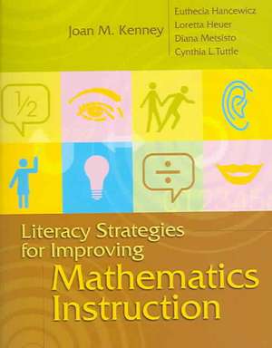 Literacy Strategies for Improving Mathematics Instruction de Joan M. Kenney