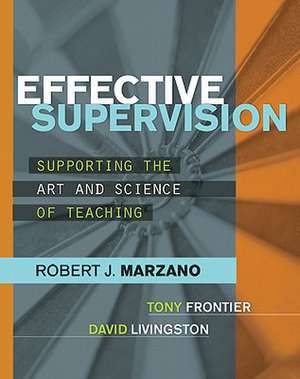 Effective Supervision: Supporting the Art and Science of Teaching de Robert J. Marzano