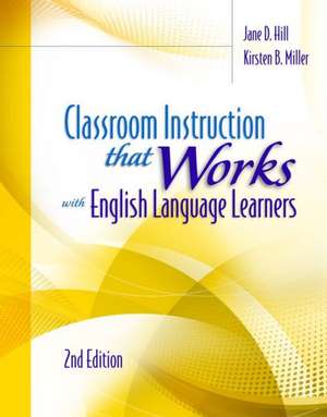 Classroom Instruction That Works with English Language Learners de Jane D. Hill