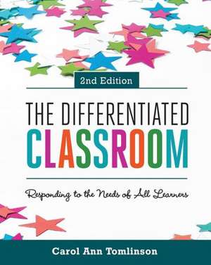 The Differentiated Classroom: Responding to the Needs of All Learners, 2nd Edition de Carol Ann Tomlinson