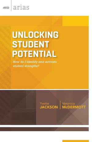 Unlocking Student Potential: How Do I Identify and Activate Student Strengths? de Yvette Jackson