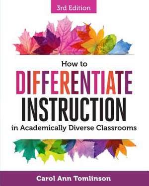 How to Differentiate Instruction in Academically Diverse Classrooms de Carol Ann Tomlinson