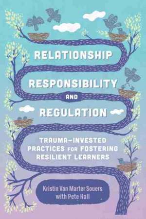 Relationship, Responsibility, and Regulation de Kristin Van Marter Souers