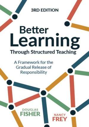 Better Learning Through Structured Teaching de Douglas Fisher