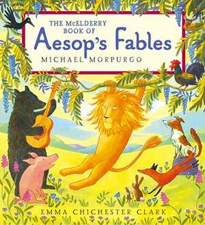 The McElderry Book of Aesop's Fables de MICHAEL, M.B.E. MORPURGO