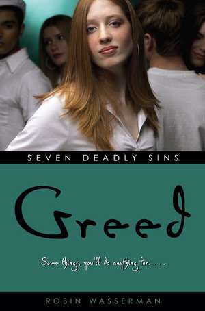 Greed de Robin Wasserman