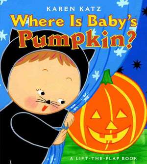 Where Is Baby's Pumpkin? de Karen Katz