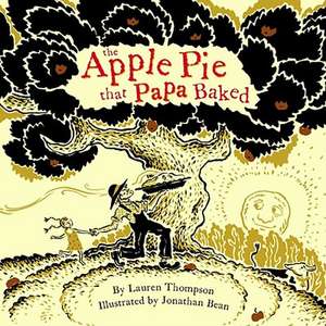 The Apple Pie That Papa Baked de Lauren Thompson