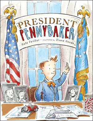 President Pennybaker de Kate Feiffer