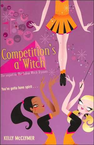 Competition's a Witch de Kelly McClymer