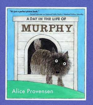 A Day in the Life of Murphy de Alice Provensen