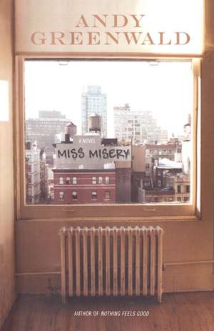 Miss Misery: A Novel de Andy Greenwald