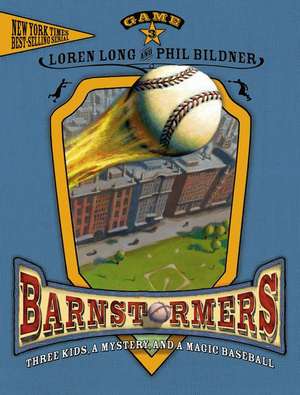 Barnstormers Game 3 Three Kids, a Villian & Great Balls of Fire: Three Kids a Villian & Great Balls of Fire de Loren Long