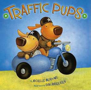 Traffic Pups de Michelle Meadows