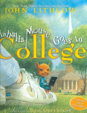 Mahalia Mouse Goes to College de John Lithgow