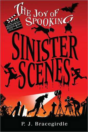 Sinister Scenes de P. J. Bracegirdle